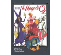 Il mago di Oz da Frank L. Baum - Queirolo Renato, Brandoli Anna