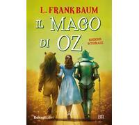 Il mago di Oz. Ediz. integrale
