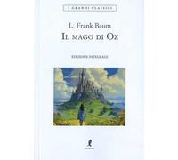 Il mago di Oz. Ediz. integrale