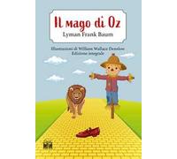 Il mago di Oz. Ediz. integrale