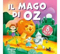 Il mago di Oz. Fiabe pop up. Ediz. a colori