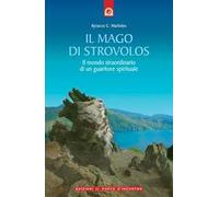 Il mago di Strovolos. Il mondo straordinario di un guaritore spirituale