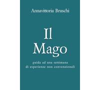 Il Mago: Guida ad una settimana di esperienze non convenzionali sul Lago di Garda