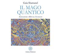 Il mago quantico. Iniziazione e rituali avanzati [Paperback] [Jan 10, 2019] Sham