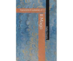 Il Mago: Tarocchi Esoterici n° I