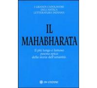 Il Mahabharata. Il più lungo e famoso poema epico della storia de