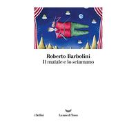 Il maiale e lo sciamano