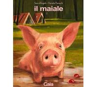 Il maiale. Ediz. a colori