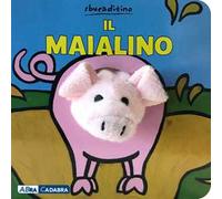 Il maialino. Ediz. a colori