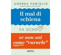 Il mal di schiena fa schifo se non sai come curarlo