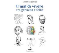 Il mal di vivere. Tra genialità e follia