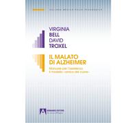 Il malato di Alzheimer. Manuale per l'assistenza. Il modello «amico del cuore» [