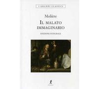 Il malato immaginario. Ediz. integrale