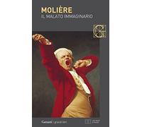 Il malato immaginario. Testo francese a fronte