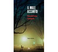 Il male accanto. Nuova ediz.