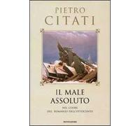 Il male assoluto. Nel cuore del romanzo dell'Ottocento