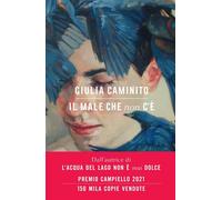 IL MALE CHE NON C'E' - CAMINITO GIULIA - Bompiani