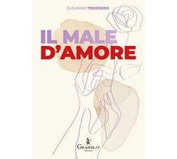 Il male d'amore. Perché non succede mai che si sia pronti insieme a ricominciare da soli