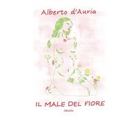 Il male del fiore