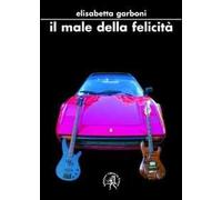 Il male della felicità