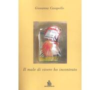 Il male di vivere ho incontrato