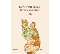 Il male maschio - Dal Buono Enrico