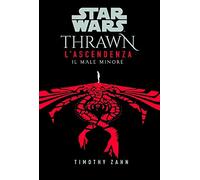 Il male minore. Thrawn. L'ascendenza. Star Wars. Vol. 2