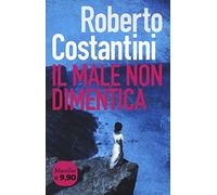 Il male non dimentica. La Trilogia del male (Vol. 3)