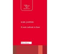 Il male radicale in Kant. Nuova ediz.