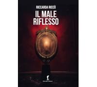 Il male riflesso