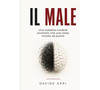 IL MALE: Una Malattia Curabile Piuttosto Che Una Colpa Morale Da Punire - ...