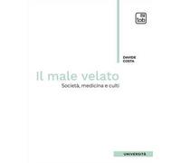 Il male velato. Società, medicina, culti