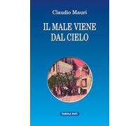 Il male viene dal cielo