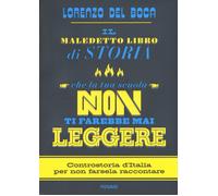 Il maledetto libro di storia che la tua scuola non ti farebbe mai leggere ...