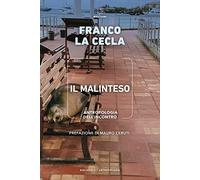 Il malinteso. Antropologia dell'incontro