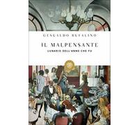 Il malpensante. Lunario dell'anno che fu