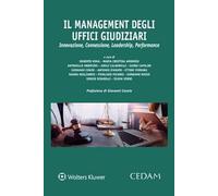 Il management degli uffici giudiziari. Innovazione, Connessione, Leadership, Performance