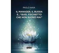 Il manager, il Budda e... «quel fischietto che non suonò mai»