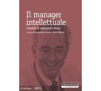 Il manager intellettuale. L'eredità di Alessandro Pansa - Aresu Alessandro...