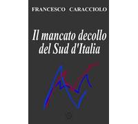 Il mancato decollo del Sud d'Italia