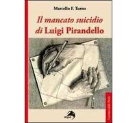 Il mancato suicidio di Luigi Pirandello