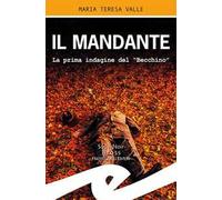 Il mandante. La prima indagine del "Becchino"