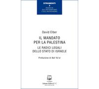 Il mandato per la Palestina. Le radici legali dello Stato di Israele [Paperback]