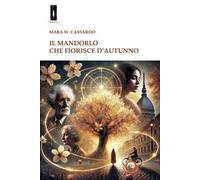 Il mandorlo che fiorisce d'autunno
