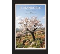 Il Mandorlo: - Elaborato per Esame Maturità -