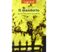 Il mandorlo. Piccole attenzioni quotidiane