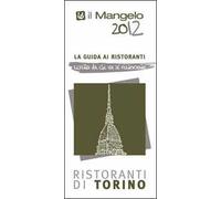 Il Mangelo di Torino. Ristoranti 2012