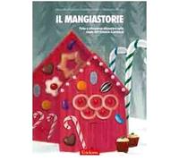 Il mangiastorie. Fiabe e educazione alimentare nella scuola dell'infanzia e primaria