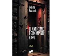 Il manicomio dei diamanti rossi