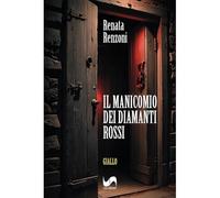 Il manicomio dei diamanti rossi